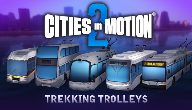 Cities in Motion 2 - Trekking Trolleys
